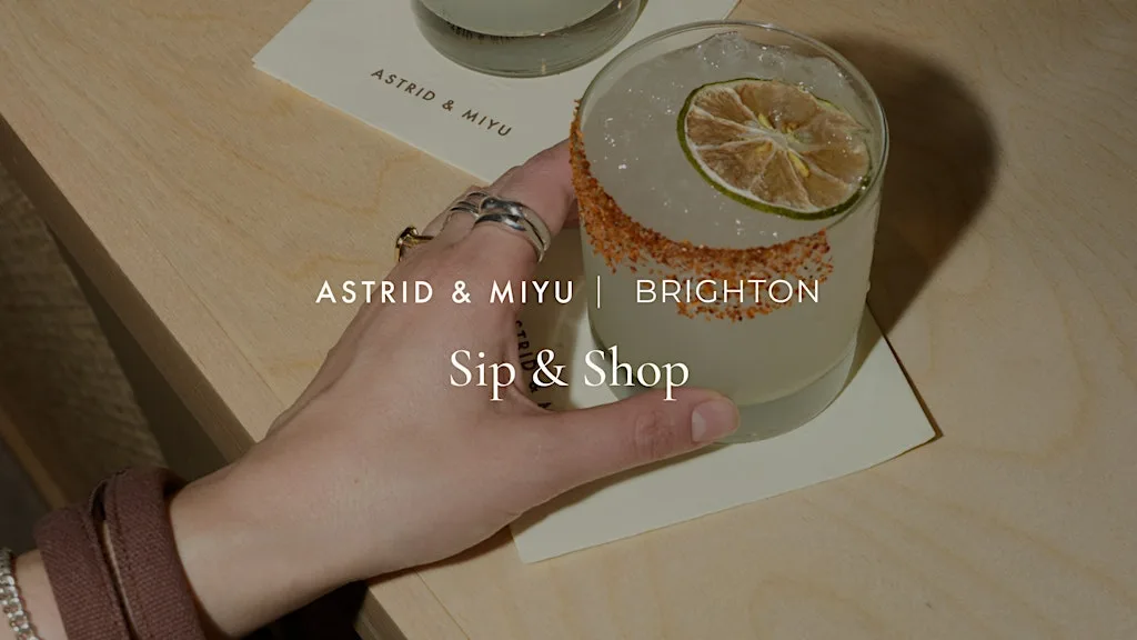 Astrid & Miyu Brighton | Sip & Shop