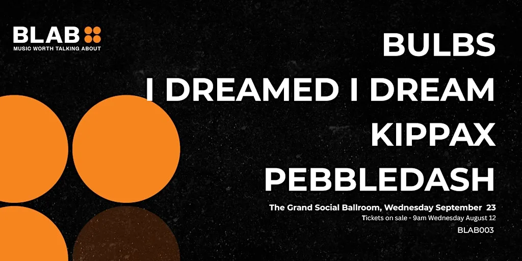 BLAB Presents: BLAB003 feat. Bulbs, I Dreamed I Dream, Kippax, Pebbledash