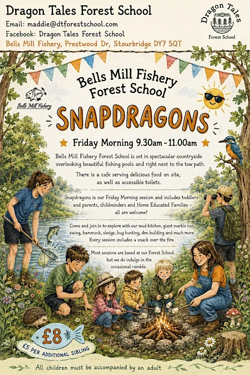 Snapdragons- Friday Morning Forest School at Bells Mill Fishery