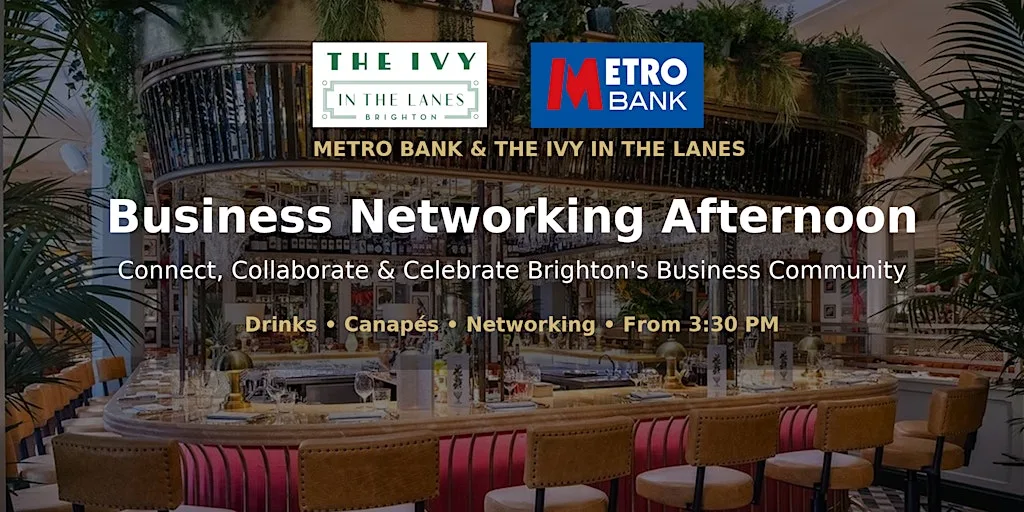 Brighton Business Networking Afternoon | Metro Bank & The Ivy