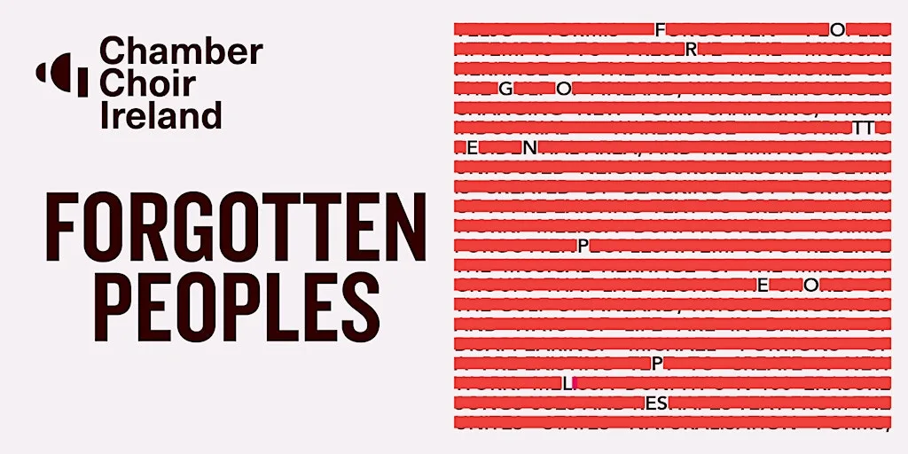 Forgotten Peoples | Chamber Choir Ireland and Gabriel Crouch