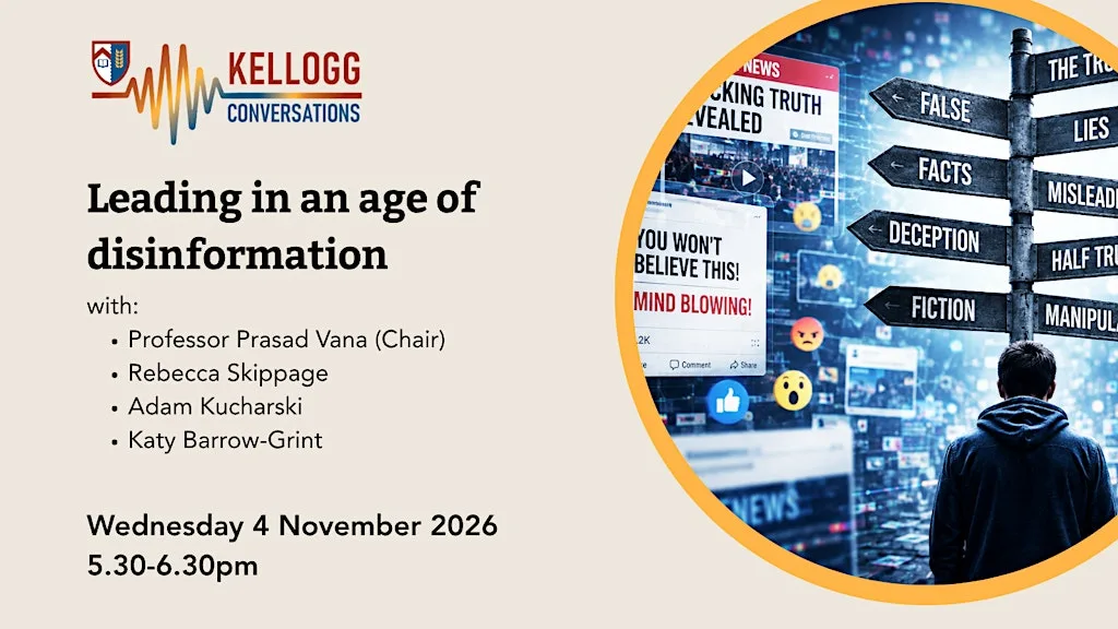 Leading in an age of disinformation at Kellogg College