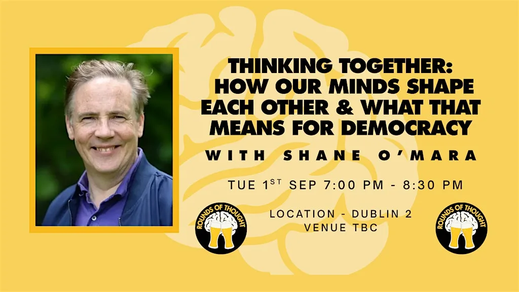 How Our Minds Shape Each Other with Shane O'Mara at Dublin 2