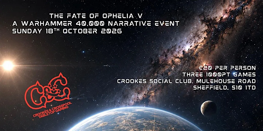 THE FATE OF OPHELIA V: A Warhammer 40,000 Narrative Event at Crookes Social Club