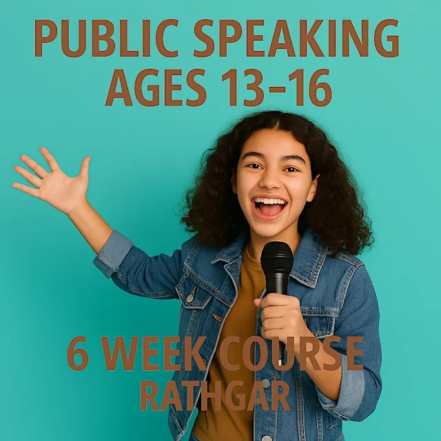 26th September 2026: Public Speaking for 13-16 year olds; Dublin 6 at Rathgar, Dublin 6.