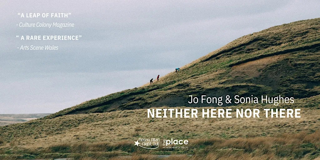 Neither Here Nor There - Created and hosted by Jo Fong & Sonia Hughes at The Place