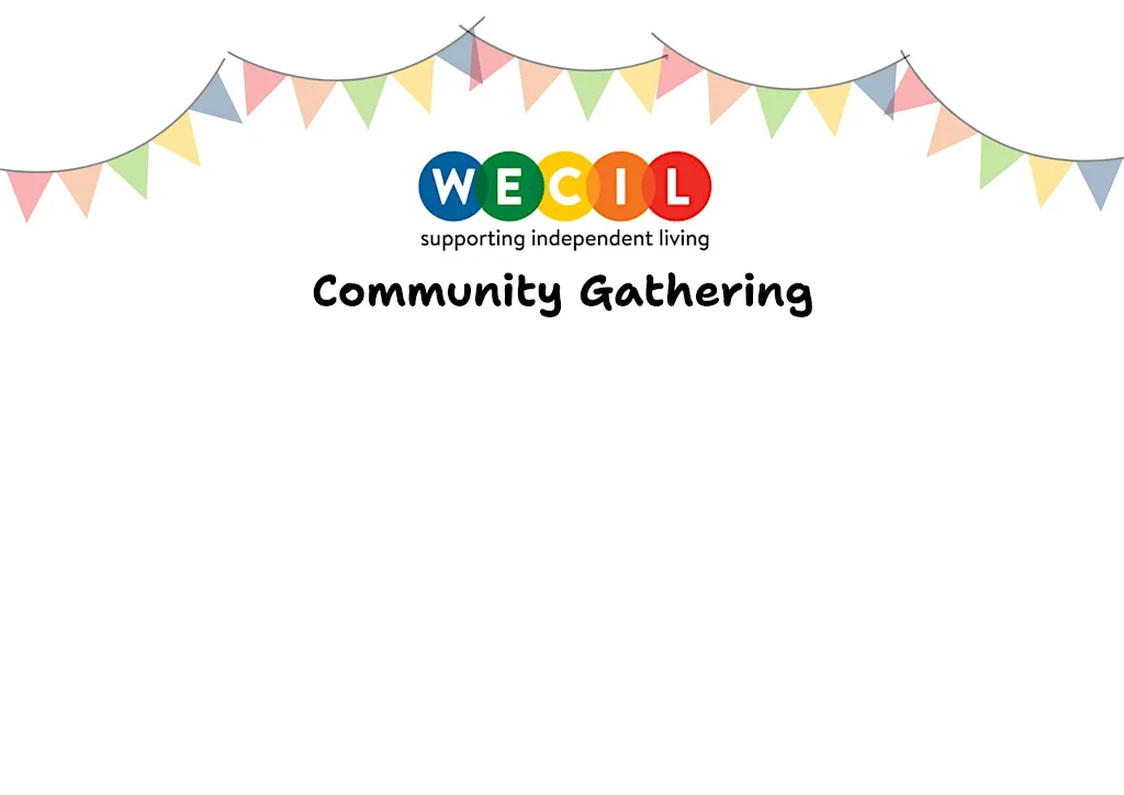 Community Gathering to discuss Hate Crime, Discrimination and Belonging at WECIL (West of England Centre for Inclusive Living)