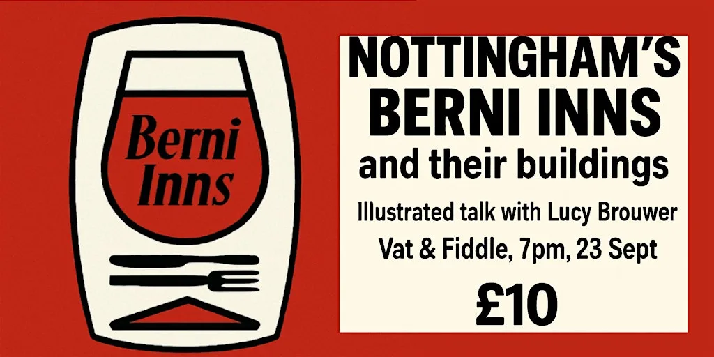 Nottingham's Berni Inns and their buildings with Lucy Brouwer