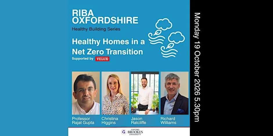 RIBA Oxfordshire: Healthy Homes in a Net Zero Transition at John Henry Brookes Building