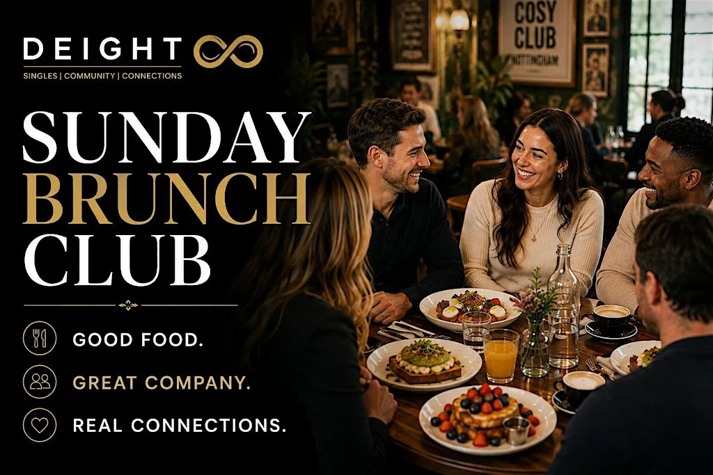 DEIGHT | Sunday Brunch Club (Singles 30+) | Nottingham at Cosy Club