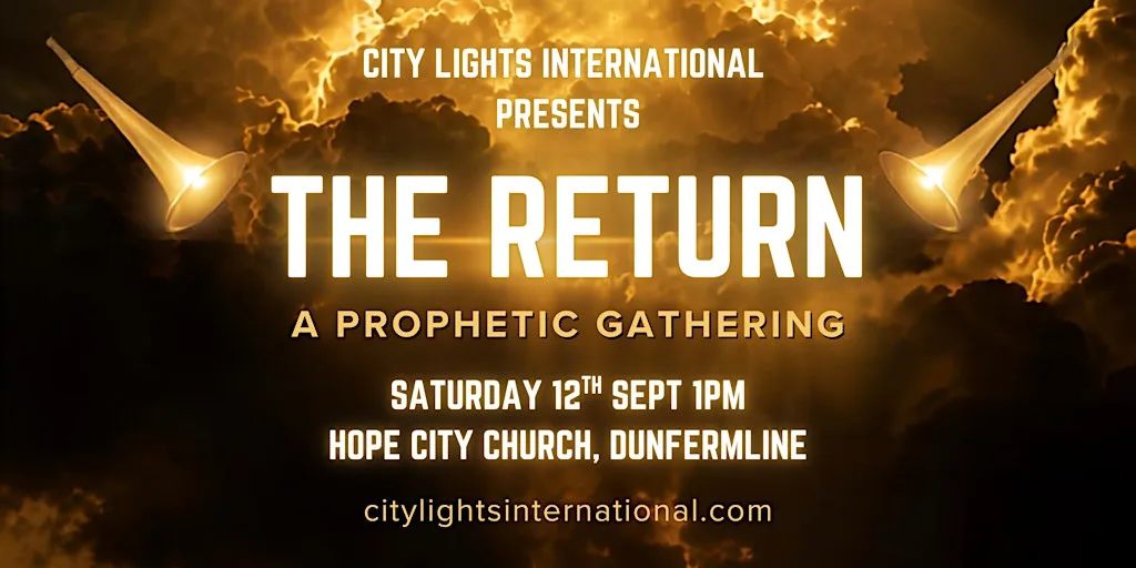 The Return - A Prophetic Gathering at Hope City Church