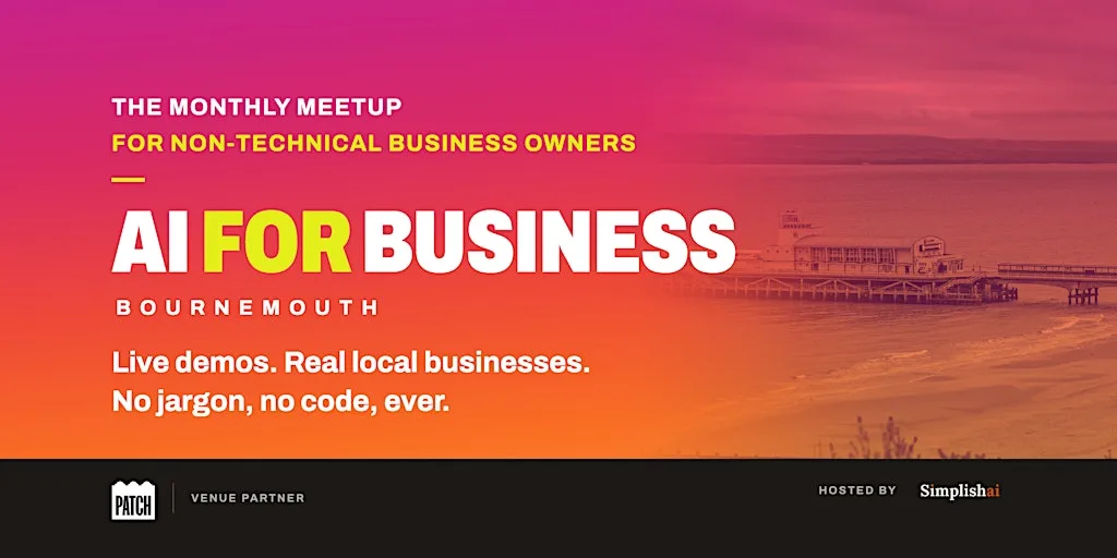 AI for Business Bournemouth: the meetup for non-technical business owners at Patch Bournemouth