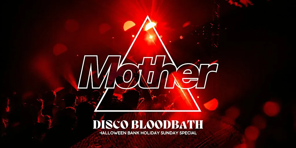 Mother presents: DISCO BLOODBATH - Halloween Bank Holiday Sunday at LoSt LaNe