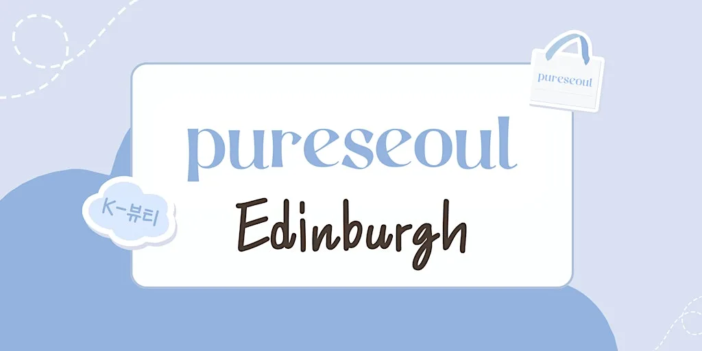 PURESEOUL Edinburgh Store Opening