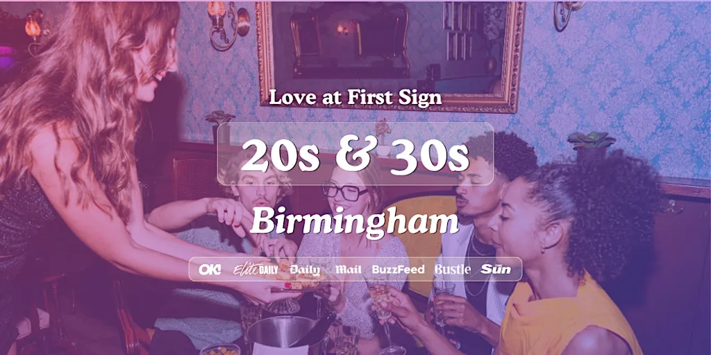 Birmingham Singles Night, 20s & 30s | The Alchemist Brindley Place | Love at First Sign at The Alchemist Brindley Place