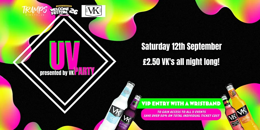 UV Welcome Party presented by VK / £2.50 VK's all night long! at Tramps Nightclub