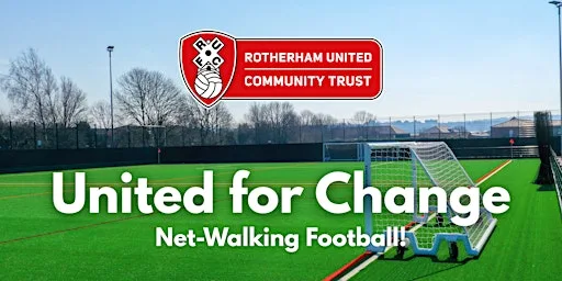 United for Change: Net-Walking Football at Parkgate Astroturf - Rotherham