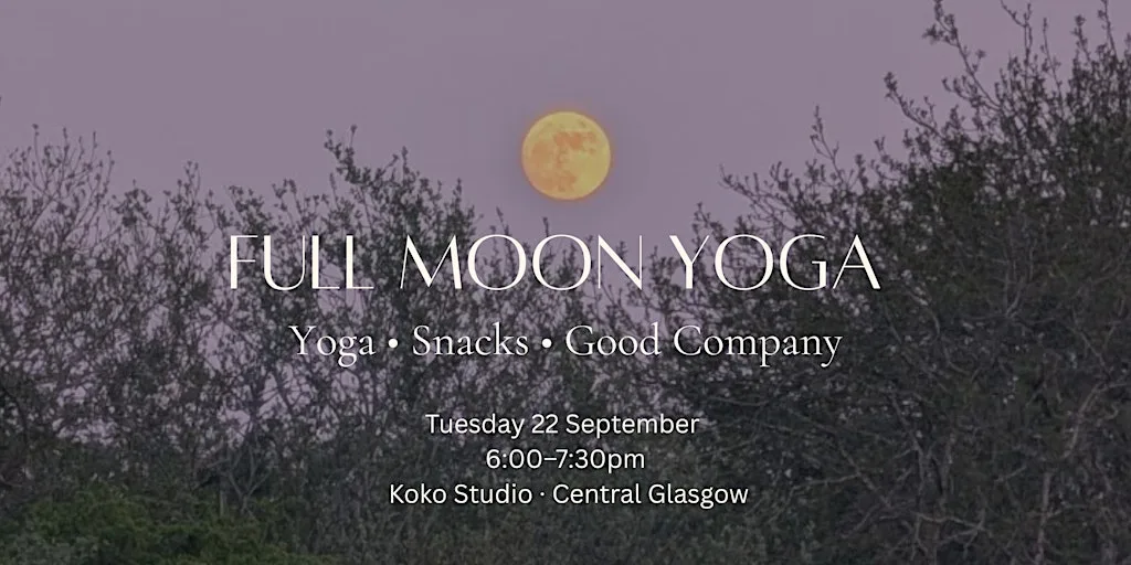 FULL MOON YOGA + SNACK GATHERING Theme: Finding Balance