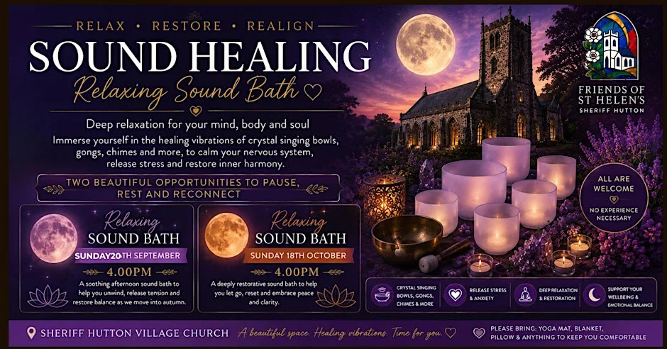 Relaxing Soundbath - Sheriff Hutton Village Church Sound Healing 4pm at St Helen & the Holy Cross