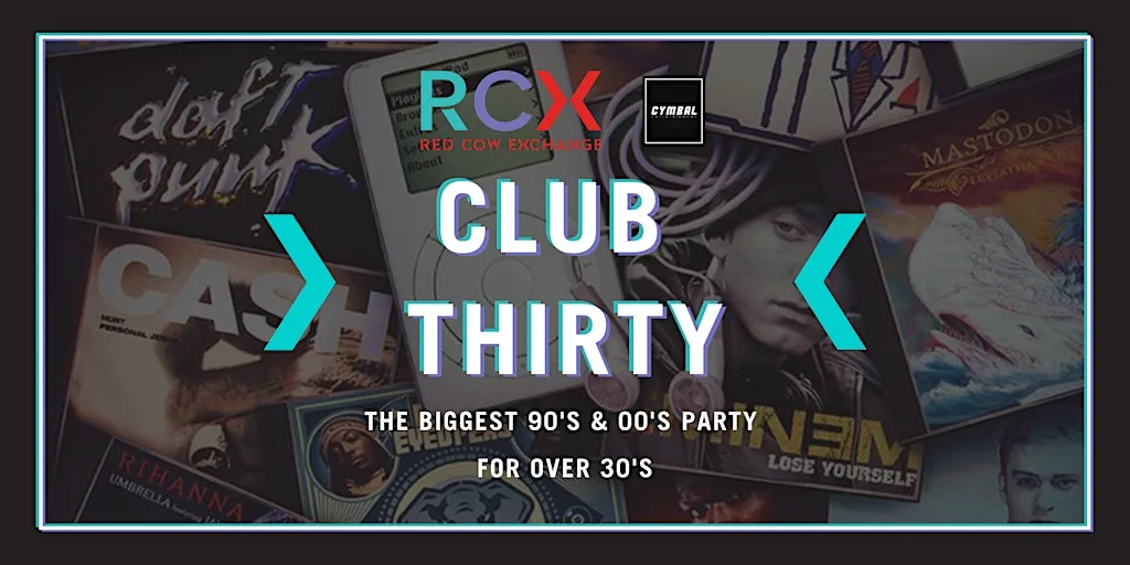 Club 30 - Launch Night - Saturday 29th of August at red cow exchange