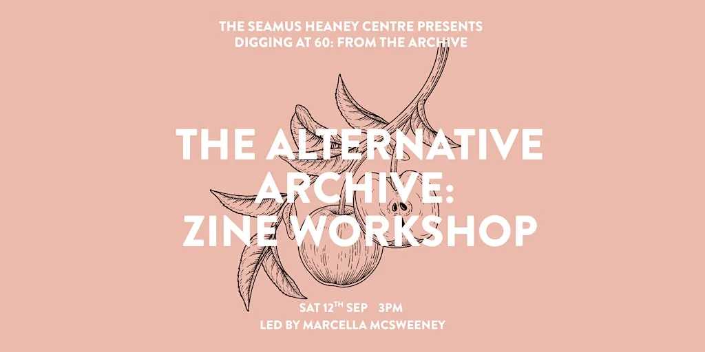 Digging at 60 Workshop: The Alternative Archive: Zine Workshop at The Seamus Heaney Centre