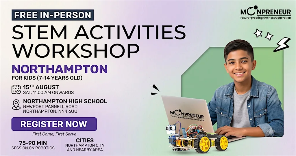 Free In-person STEM Activities for Kids in Northampton, NM(7-14 Yrs) at Newport Pagnell Road