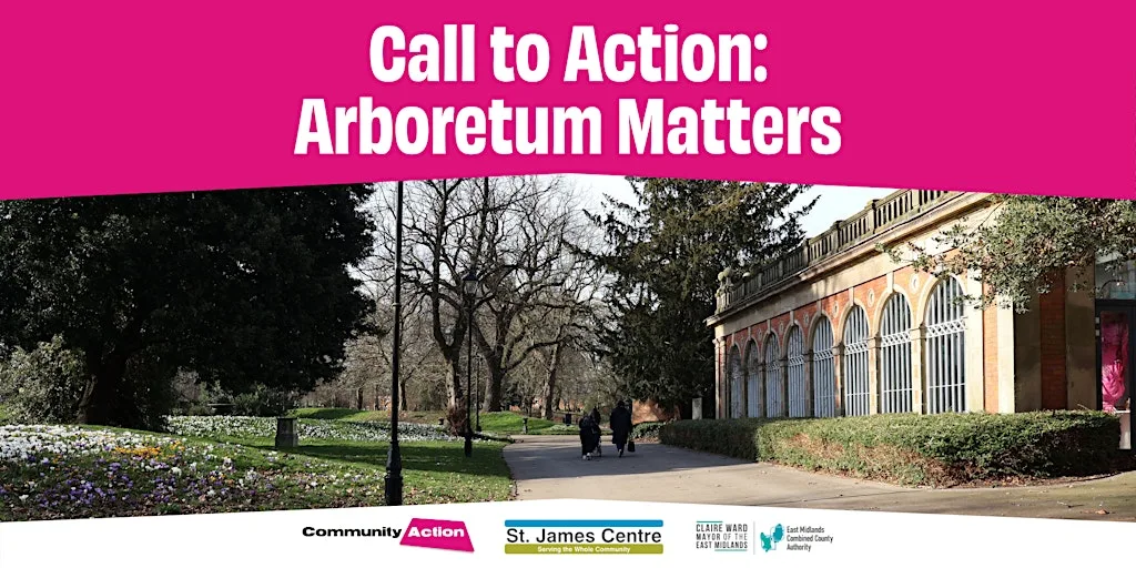 Call to Action: Arboretum Matters at St James' Centre