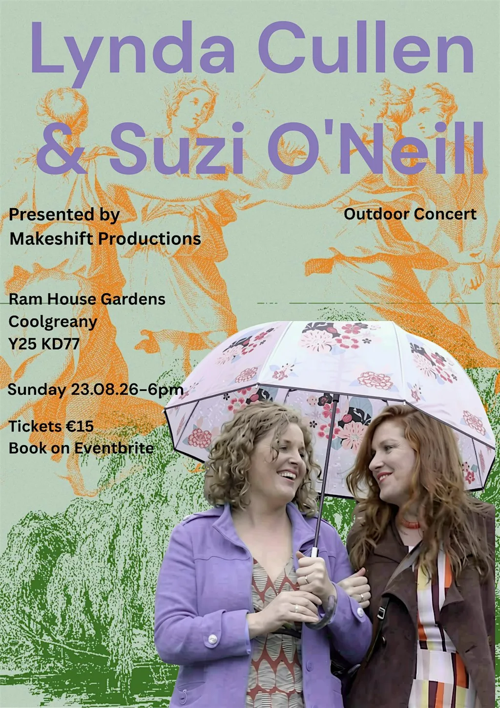 Lynda Cullen & Suzi O'Neill at Ram House Gardens