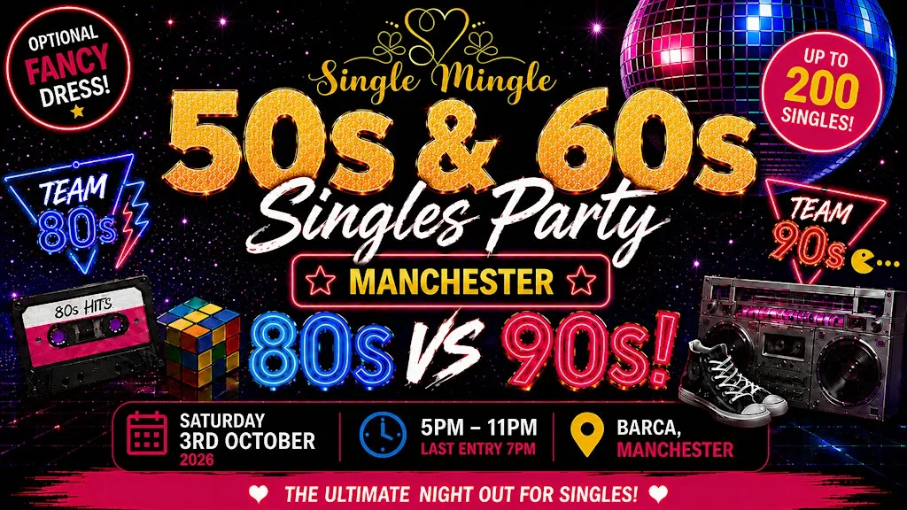 Single Mingle 50s & 60s Singles Party | Manchester | 80s vs 90s | 3rd Oct at Barça - Canal-side Bar, Castlefield - Manchester