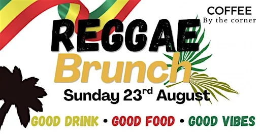 Reggae Brunch by Coffee By The Corner at Coffee by the corner