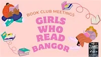 Girls Who Read Bangor: Book Club: Monday 24th August 2026 at 84 High St