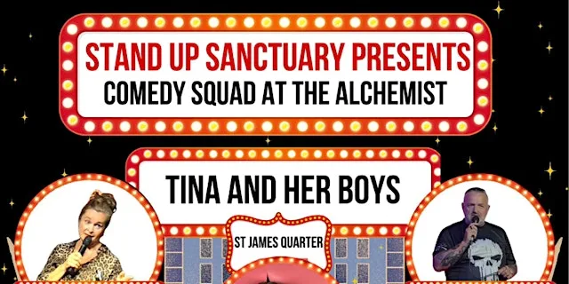 Tina and her Boys: The Comedy Squad at The Alchemist - The Edinburgh Fringe at The Alchemist St James Quarter