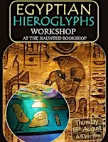 Egyptian Hieroglyphs Workshop at The Haunted Bookshop