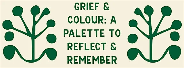 Grief & Colour: A Palette To Reflect & Remember with Michaela Lesayova