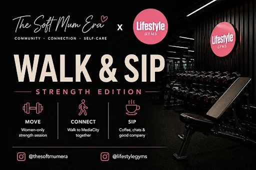 The Soft Mum Era × Lifestyle Gyms: Walk & Sip | Strength Edition