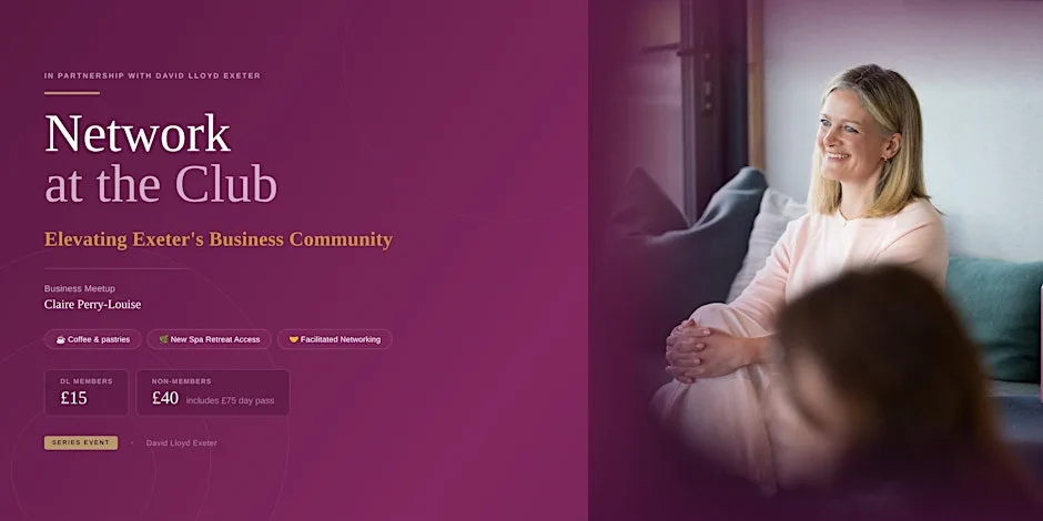Network at the Club : Elevating Exeter's Business Community at David Lloyd Exeter