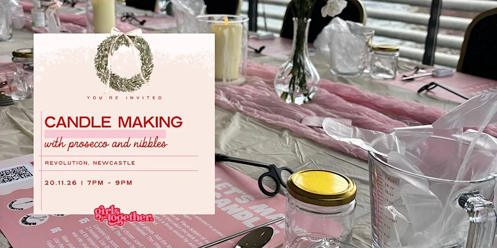 Girls Get Together: Festive Candle Making Class - Newcastle at Revolution Revolution Newcastle Upon Tyne