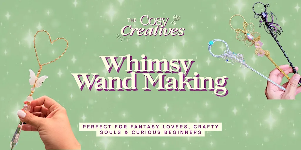 Whimsy Wand Making at Nonna Said…