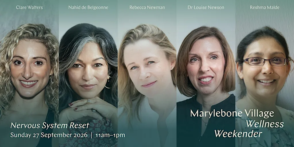 Marylebone Village Wellness Weekender: Nervous System Reset