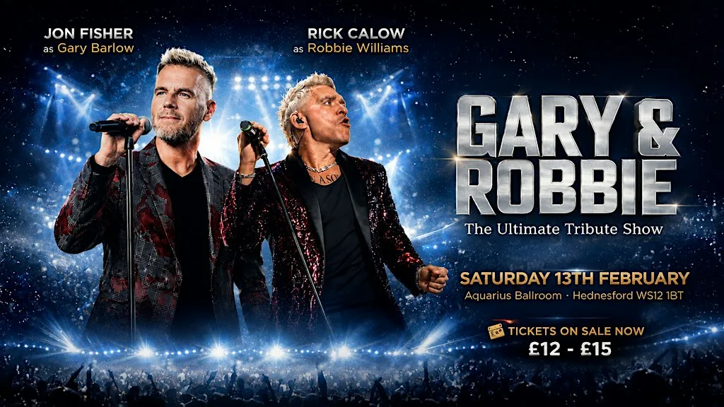 Gary and Robbie Ultimate Tribute Show at The Aquarius Hednesford