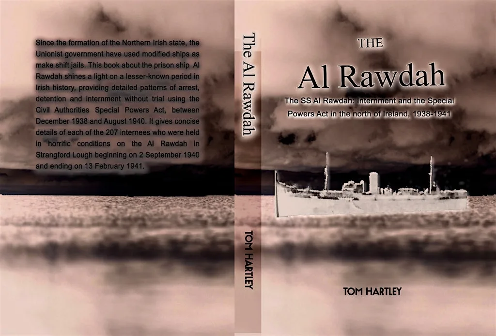 Tom Hartley: The Al Rawdah - The Untold Story of Internment's Prison Ship at Museum of Free Derry