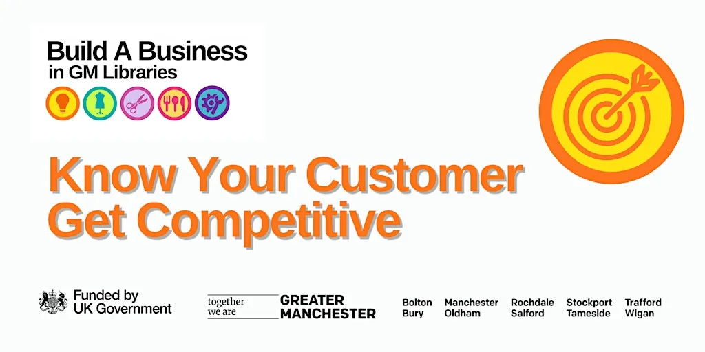 Build A Business; Know Your Customer, Get Competitive at Oldham Library & Lifelong Learning Centre