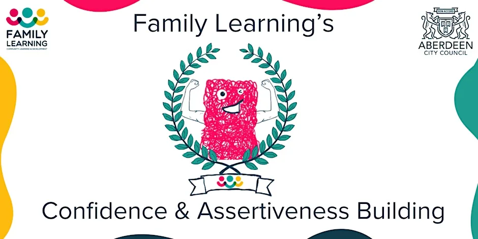 Family Learning's Confidence & Assertiveness Building at Hazlehead Learning/Coummunity Centre