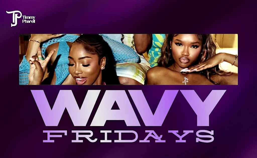 WAVY FRIDAYS