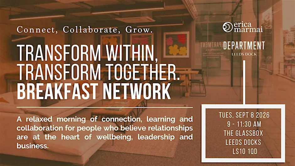 Transform Within, Transform Together. Breakfast Network | Leeds at The Glassbox