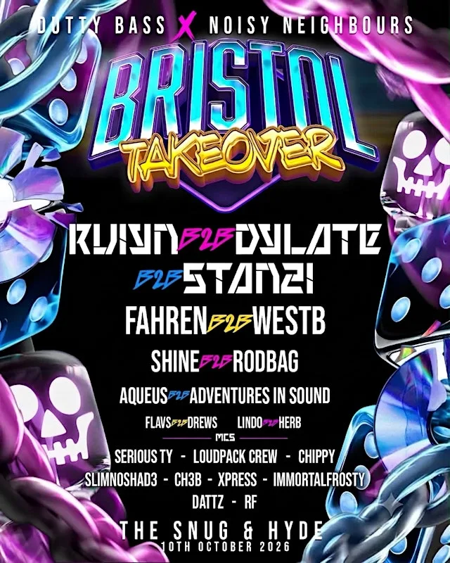DUTTY BASS X NOISY NEIGHBOURS BRISTOL TAKEOVER