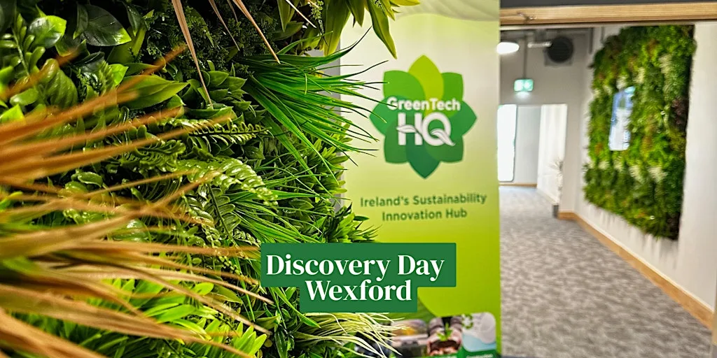 Discovery Day - Wexford at GreenTech HQ