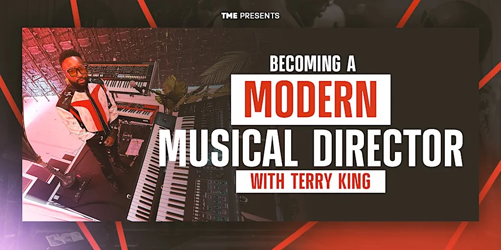 Becoming A Modern Musical Director with Terry King at The Talent House