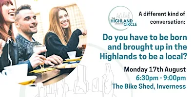 THC - Do you have to be born and brought up in the Highlands to be a local? at The Bike Shed