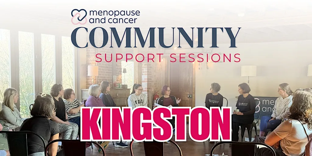 Kingston : Menopause & Cancer Community Support Sessions